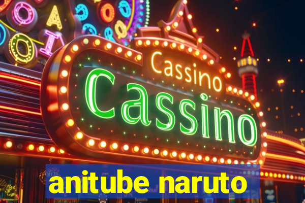 anitube naruto